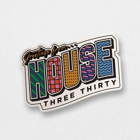 Greetings from House Three Thirty Sticker (Vibrant)